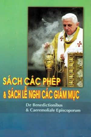 Sách Các Phép & Sách Lễ Nghi Các Giám Mục