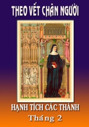 Theo Vết Chân Người | Hạnh Tích Các Thánh (Tháng 2)