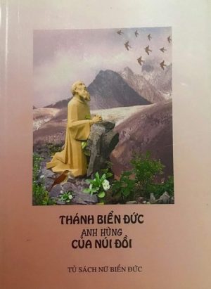 Thánh Biển Đức | Anh Hùng Của Núi Đồi