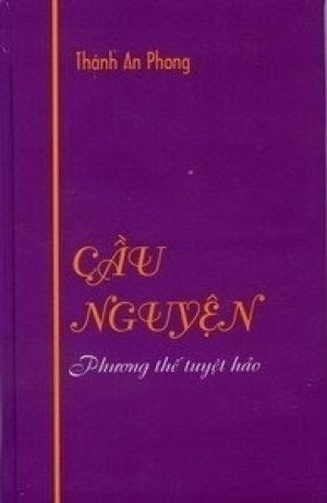 Cầu Nguyện Phương Thế Tuyệt Hảo