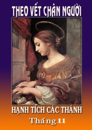 Theo Vết Chân Người | Hạnh Tích Các Thánh (Tháng 11)