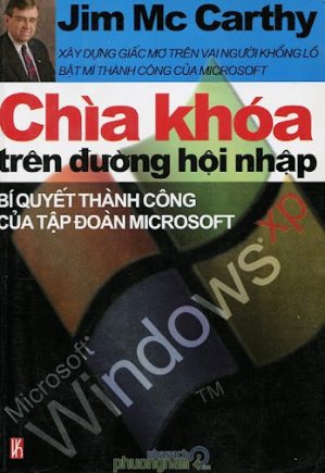 Chìa Khóa Trên Đường Hội Nhập – Bí Quyết Thành Công Của Tập Đoàn Microsoft